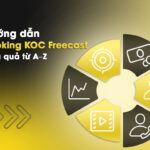 Hướng dẫn Booking KOC FreeCast A-Z Hoàng Anh Media